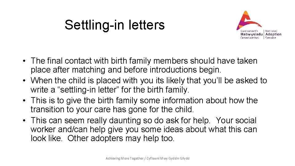 Settling-in letters • The final contact with birth family members should have taken place