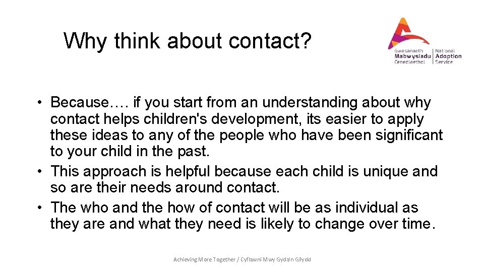 Why think about contact? • Because…. if you start from an understanding about why