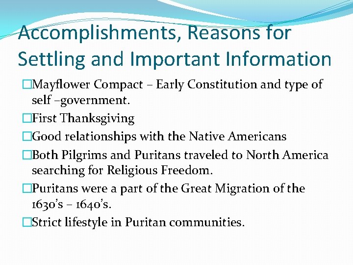 Accomplishments, Reasons for Settling and Important Information �Mayflower Compact – Early Constitution and type