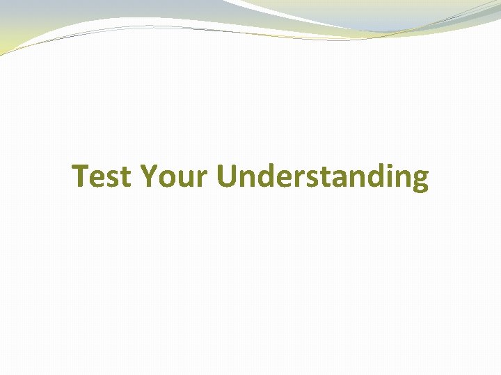 Test Your Understanding 