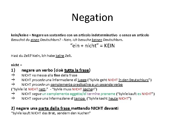 Negation kein/keine = Negare un sostantivo con un articolo indeterminativo o senza un articolo