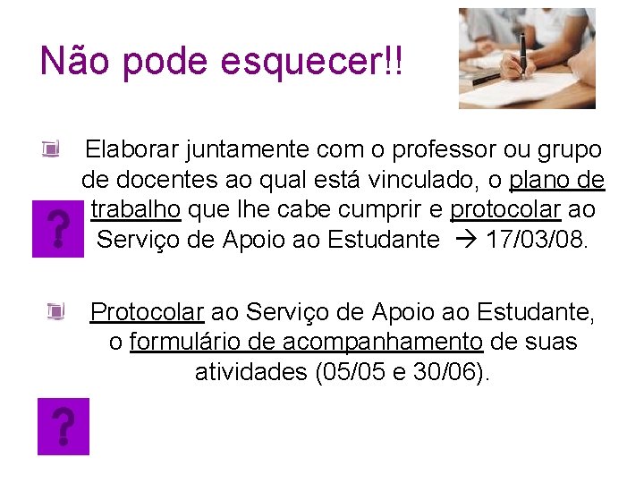 Não pode esquecer!! Elaborar juntamente com o professor ou grupo de docentes ao qual