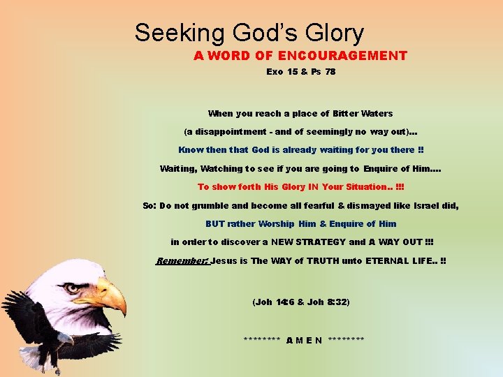 Seeking God’s Glory A WORD OF ENCOURAGEMENT Exo 15 & Ps 78 When you