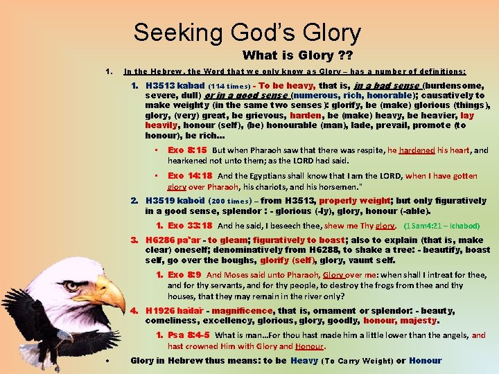 Seeking God’s Glory What is Glory ? ? 1. In the Hebrew, the Word
