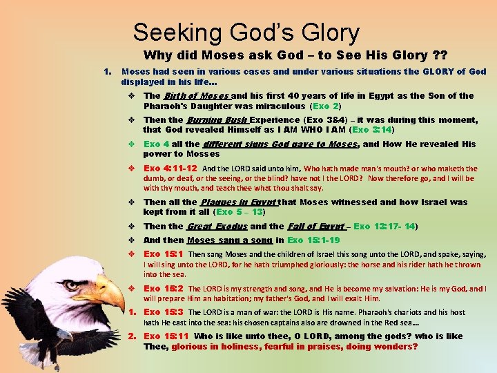 Seeking God’s Glory Why did Moses ask God – to See His Glory ?