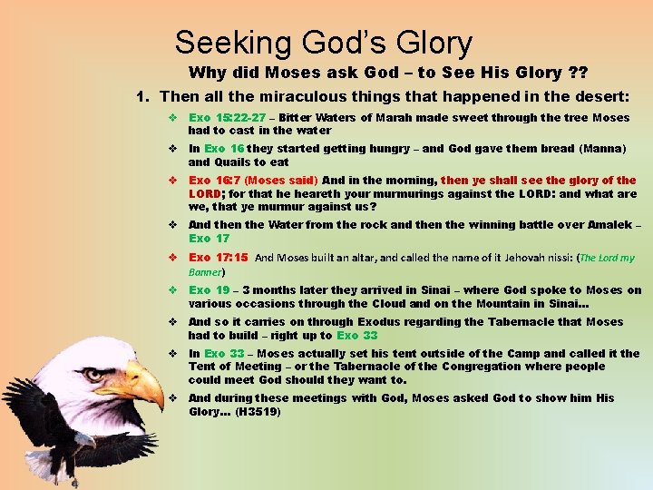 Seeking God’s Glory Why did Moses ask God – to See His Glory ?