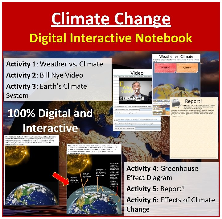 Climate Change Digital Interactive Notebook Activity 1: Weather vs. Climate Activity 2: Bill Nye