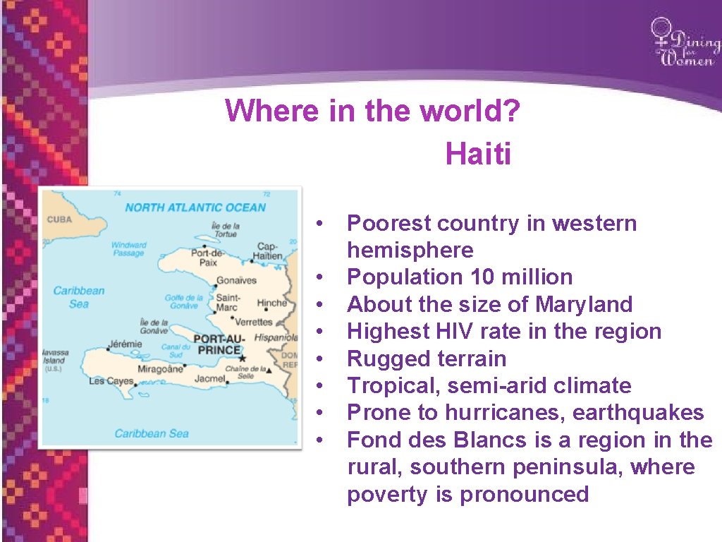 Where in the world? Haiti • • Poorest country in western hemisphere Population 10