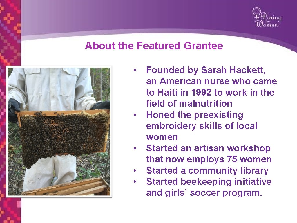 About the Featured Grantee • • • Founded by Sarah Hackett, an American nurse