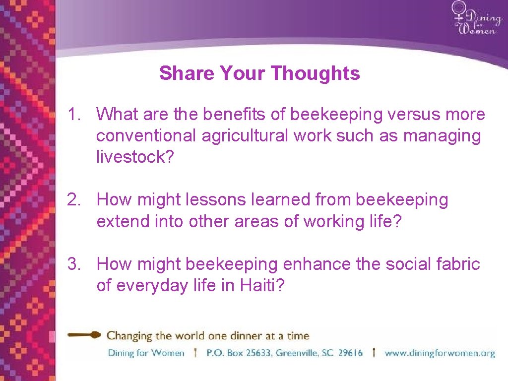 Share Your Thoughts 1. What are the benefits of beekeeping versus more conventional agricultural