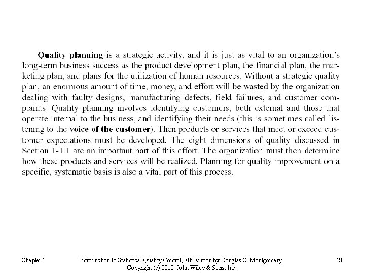 Chapter 1 Introduction to Statistical Quality Control, 7 th Edition by Douglas C. Montgomery.