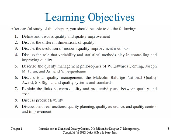 Learning Objectives Chapter 1 Introduction to Statistical Quality Control, 7 th Edition by Douglas