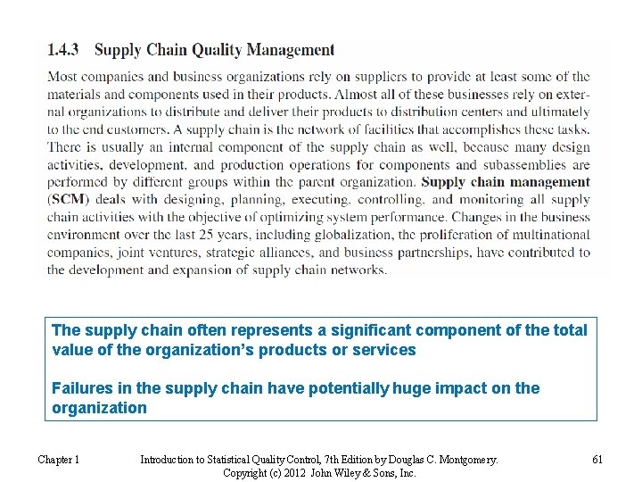 The supply chain often represents a significant component of the total value of the