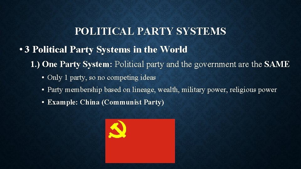 POLITICAL PARTY SYSTEMS • 3 Political Party Systems in the World 1. ) One