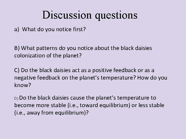 Discussion questions a) What do you notice first? B) What patterns do you notice