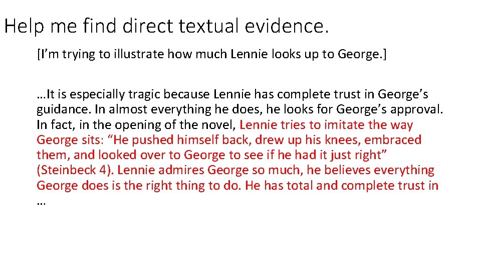 Help me find direct textual evidence. [I’m trying to illustrate how much Lennie looks Help me find direct textual evidence. [I’m trying to illustrate how much Lennie looks