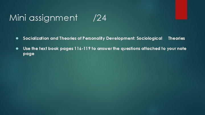 Mini assignment /24 ● Socialization and Theories of Personality Development: Sociological Theories ● Use