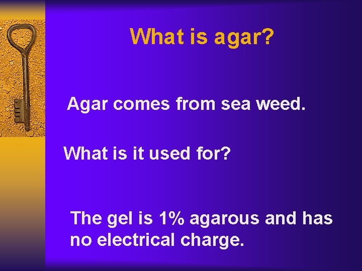 What is agar? Agar comes from sea weed. What is it used for? The