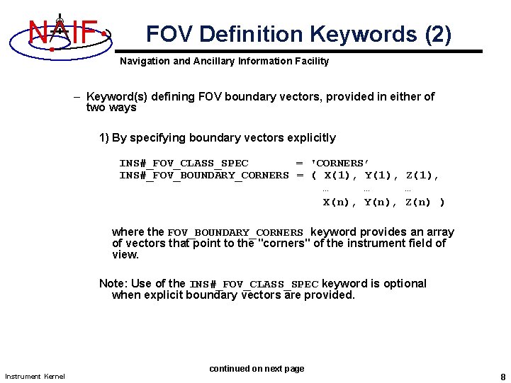 N IF FOV Definition Keywords (2) Navigation and Ancillary Information Facility – Keyword(s) defining