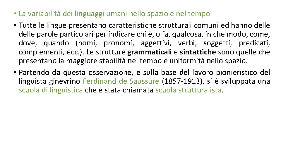 • La variabilità dei linguaggi umani nello spazio e nel tempo • Tutte • La variabilità dei linguaggi umani nello spazio e nel tempo • Tutte