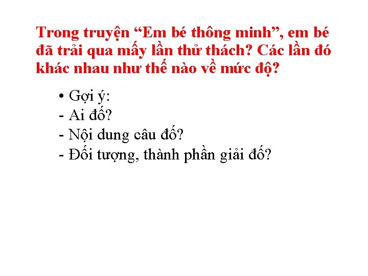 Trong truyện “Em bé thông minh”, em bé đã trải qua mấy lần thử