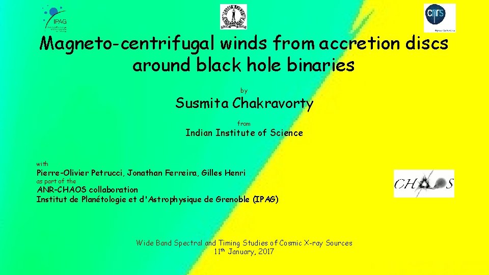 Magneto-centrifugal winds from accretion discs around black hole binaries by Susmita Chakravorty from Indian