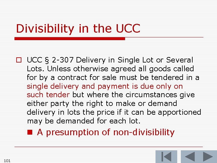 Divisibility in the UCC o UCC § 2 -307 Delivery in Single Lot or