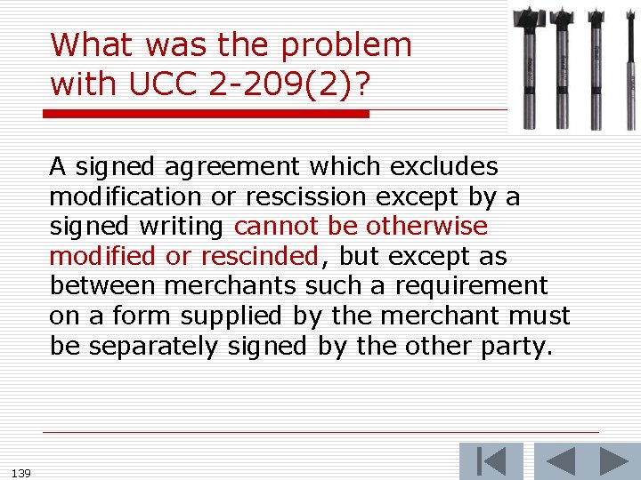 What was the problem with UCC 2 -209(2)? A signed agreement which excludes modification