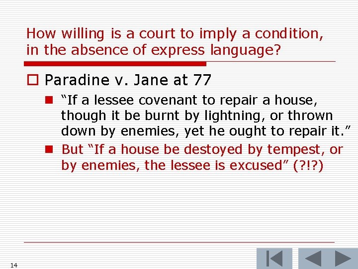 How willing is a court to imply a condition, in the absence of express