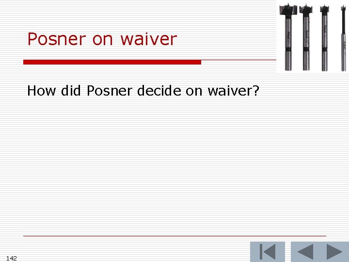 Posner on waiver How did Posner decide on waiver? 142 