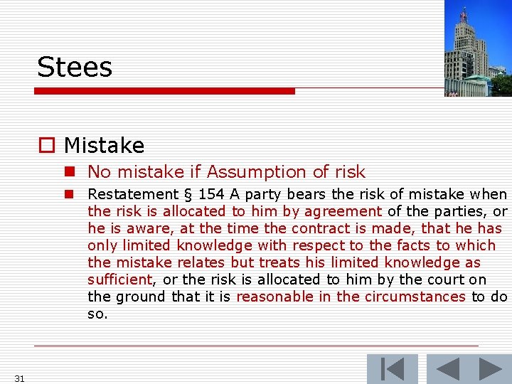 Stees o Mistake n No mistake if Assumption of risk n Restatement § 154