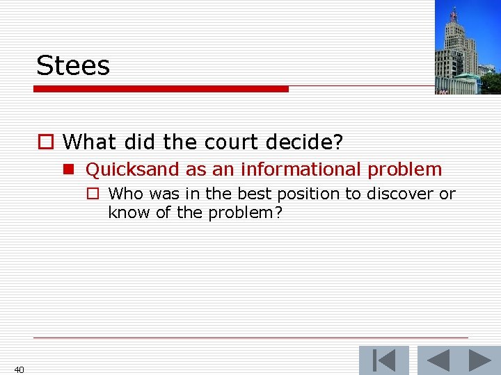 Stees o What did the court decide? n Quicksand as an informational problem o