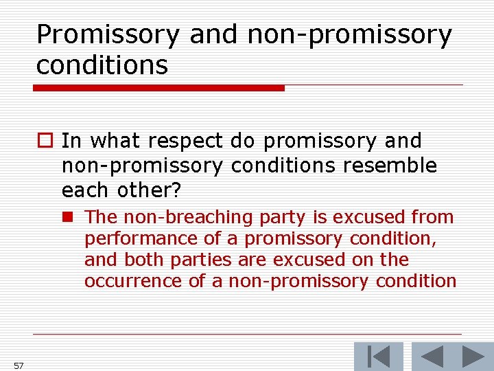 Promissory and non-promissory conditions o In what respect do promissory and non-promissory conditions resemble