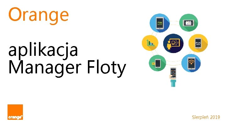 Orange aplikacja Manager Floty Sierpień 2019 