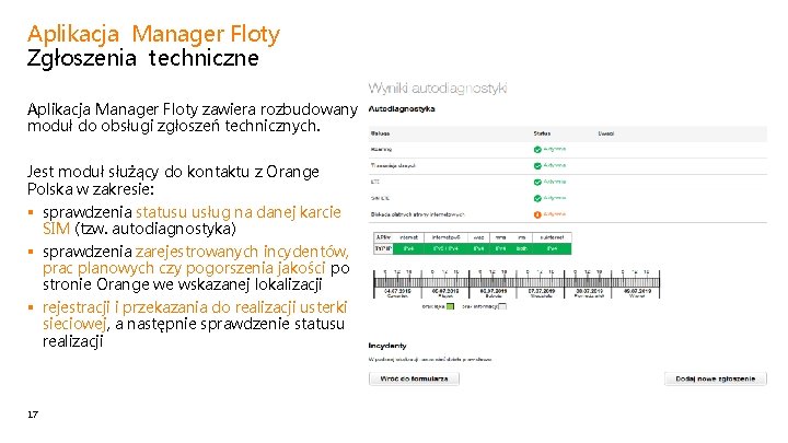 Aplikacja Manager Floty Zgłoszenia techniczne Aplikacja Manager Floty zawiera rozbudowany moduł do obsługi zgłoszeń