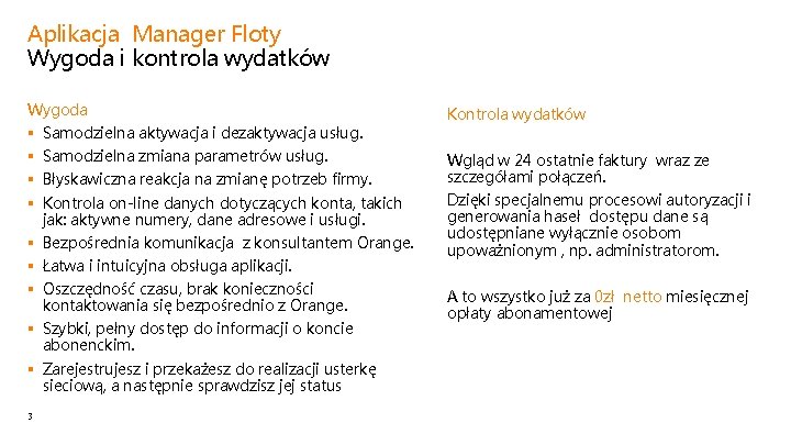 Aplikacja Manager Floty Wygoda i kontrola wydatków Wygoda § § Samodzielna aktywacja i dezaktywacja