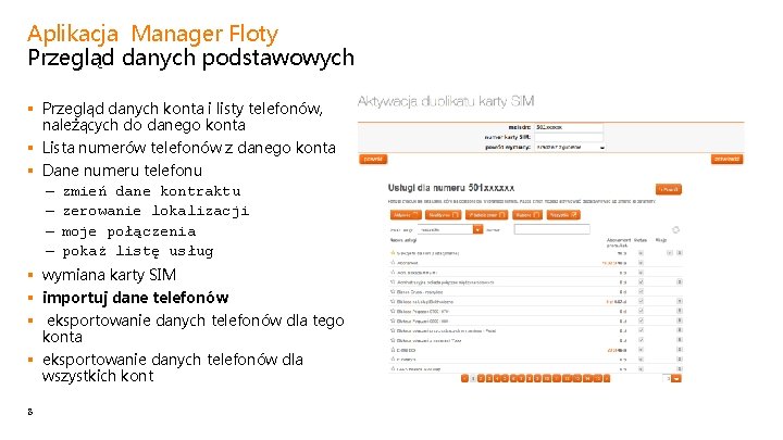 Aplikacja Manager Floty Przegląd danych podstawowych § Przegląd danych konta i listy telefonów, należących