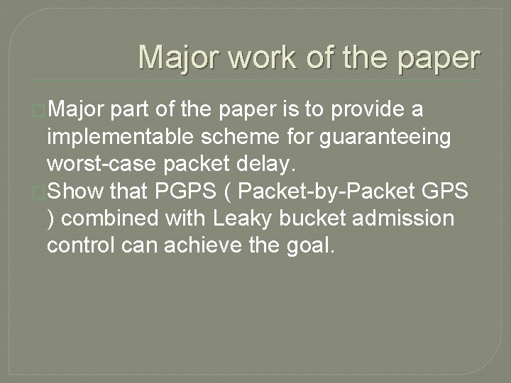 Major work of the paper �Major part of the paper is to provide a