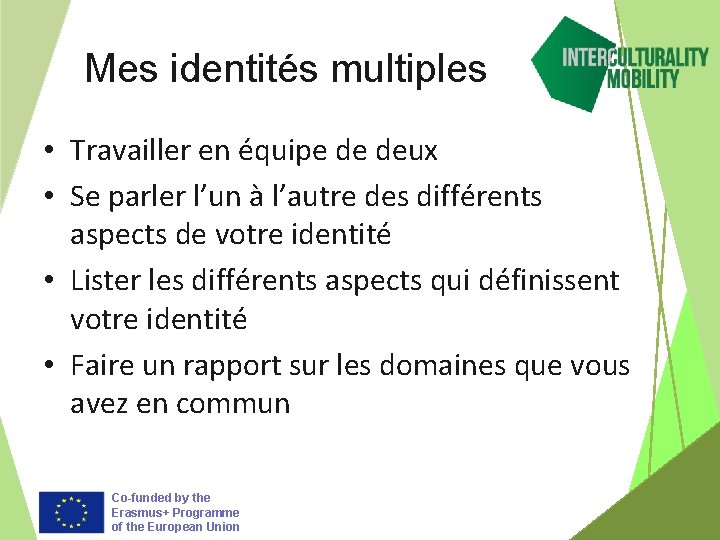 Mes identités multiples • Travailler en équipe de deux • Se parler l’un à