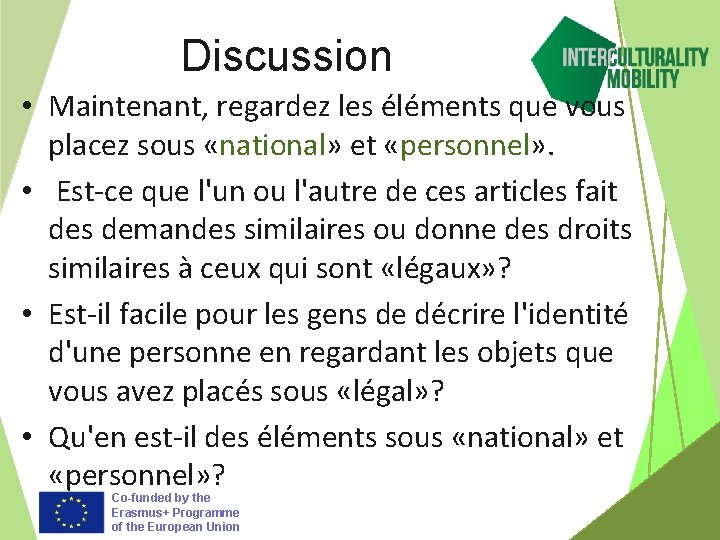 Discussion • Maintenant, regardez les éléments que vous placez sous «national» et «personnel» .