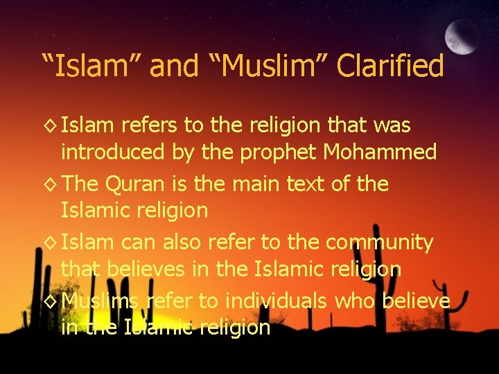 “Islam” and “Muslim” Clarified ◊ Islam refers to the religion that was introduced by “Islam” and “Muslim” Clarified ◊ Islam refers to the religion that was introduced by