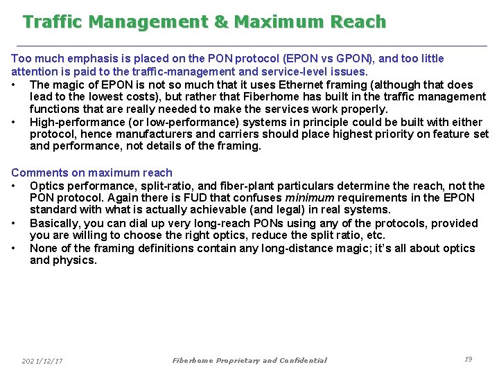 Traffic Management & Maximum Reach Too much emphasis is placed on the PON protocol