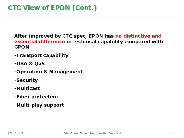 CTC View of EPON (Cont. ) After improved by CTC spec, EPON has no