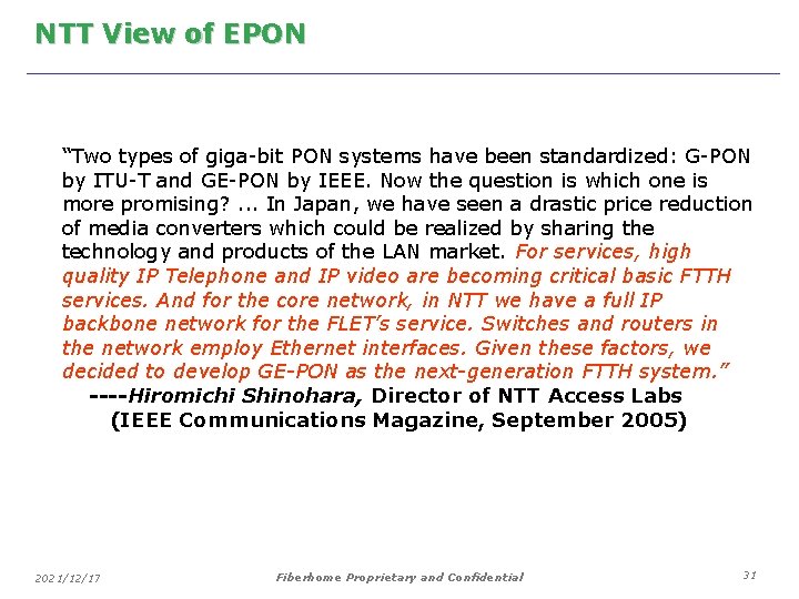 NTT View of EPON “Two types of giga-bit PON systems have been standardized: G-PON