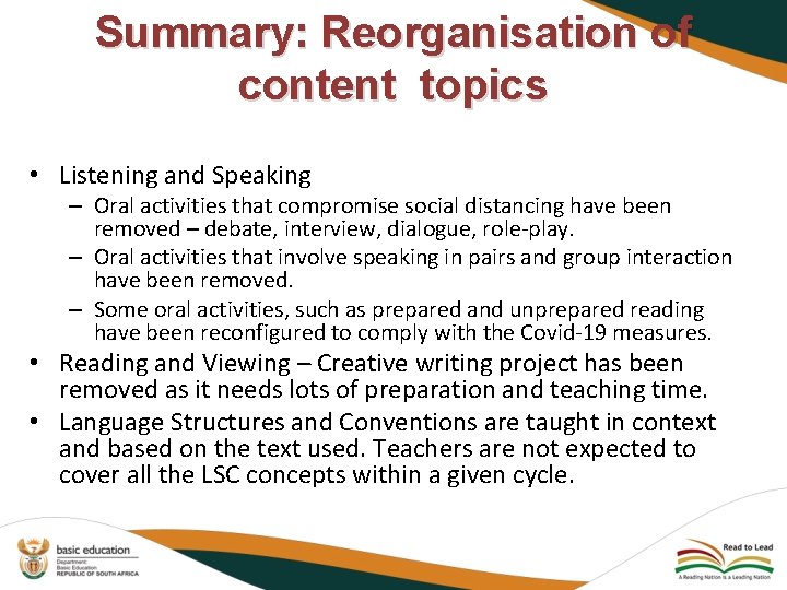 Summary: Reorganisation of content topics • Listening and Speaking – Oral activities that compromise