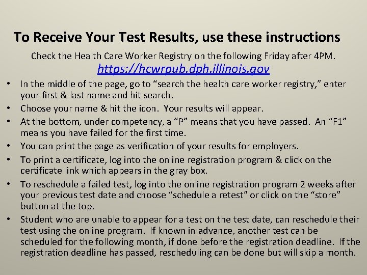To Receive Your Test Results, use these instructions Check the Health Care Worker Registry