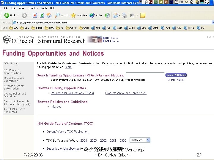 http: //grants. nih. gov/grants/guide/index. html 7/26/2006 HACU Capacity Building Workshop - Dr. Carlos Caban