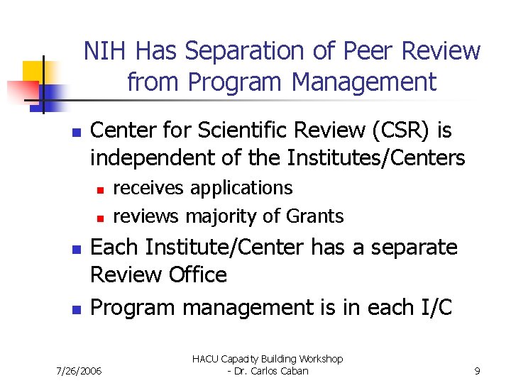 NIH Has Separation of Peer Review from Program Management n Center for Scientific Review
