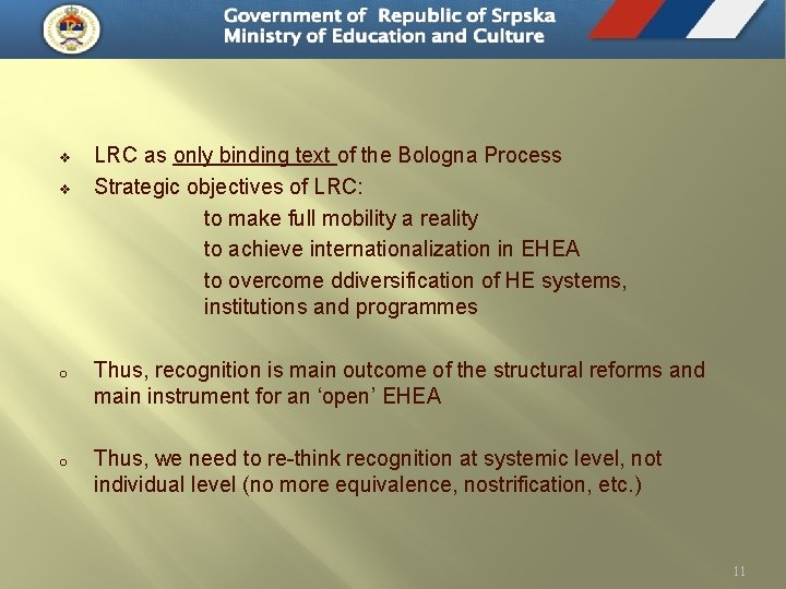 v v o o LRC as only binding text of the Bologna Process Strategic