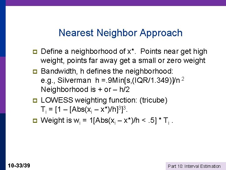 Nearest Neighbor Approach p p 10 -33/39 Define a neighborhood of x*. Points near